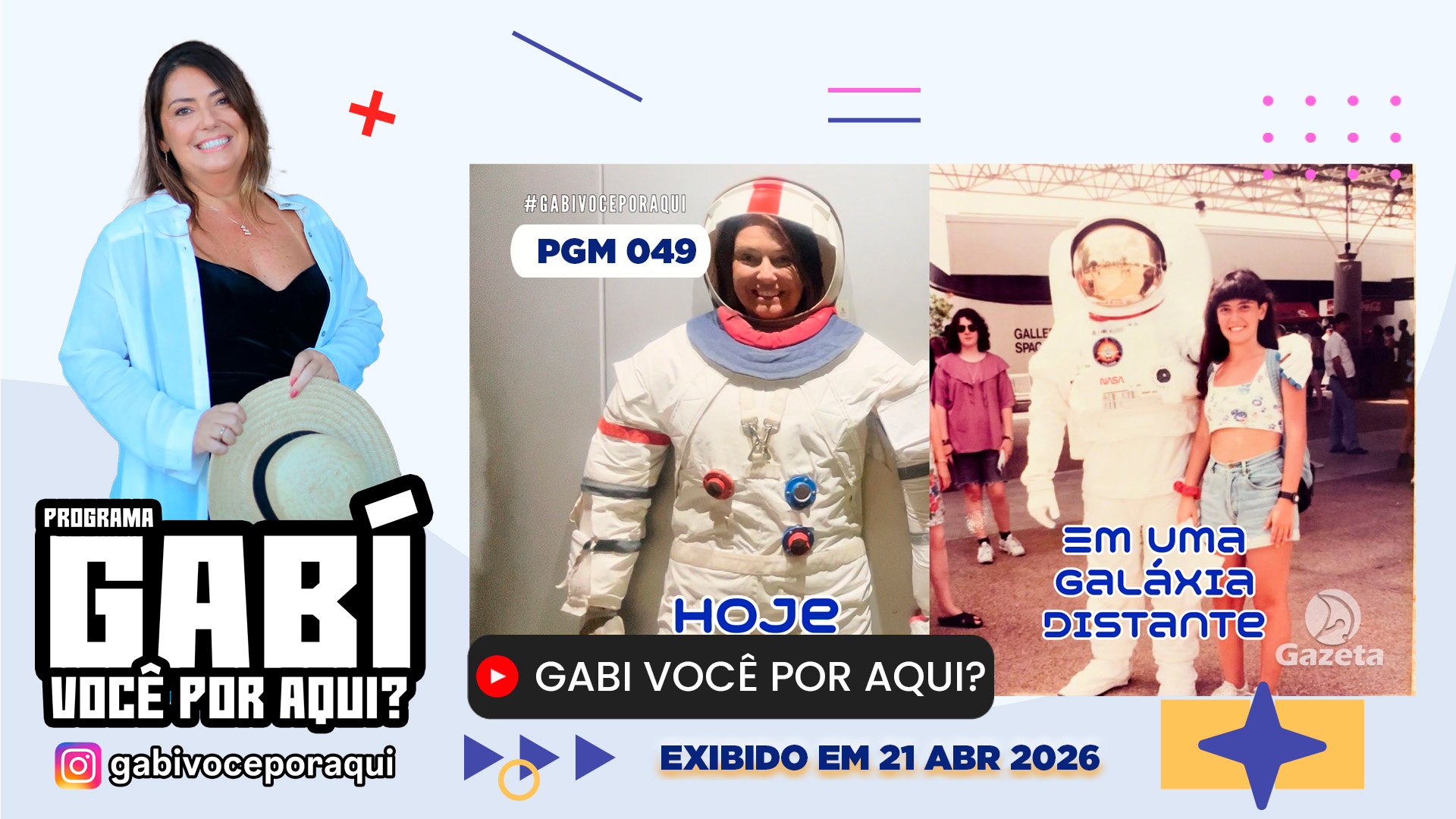 Gabi Você por Aqui? - PGM nº 049