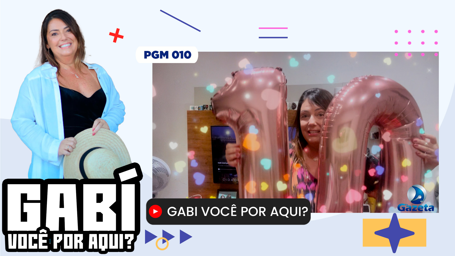 Gabi você por Aqui? - PGM 010