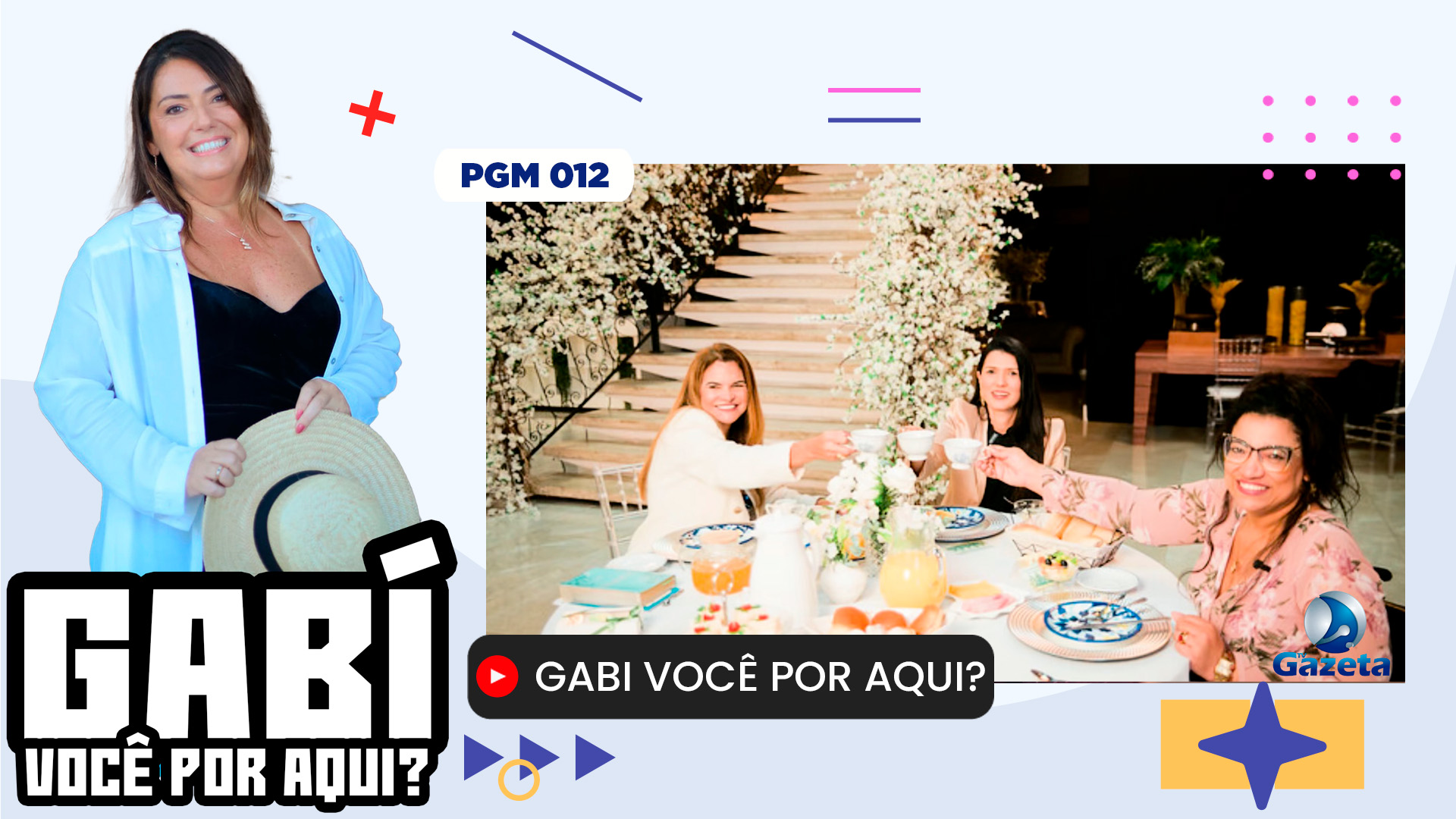 Gabi você por Aqui? - PGM 012