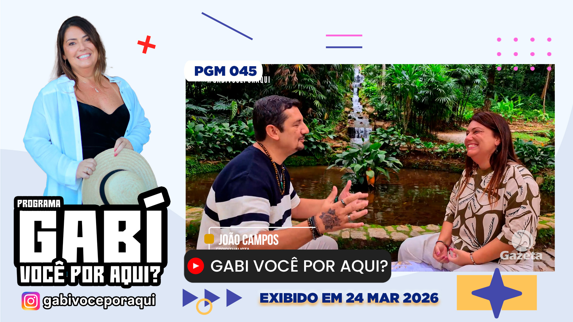 Gabi Você por Aqui? - PGM nº 045