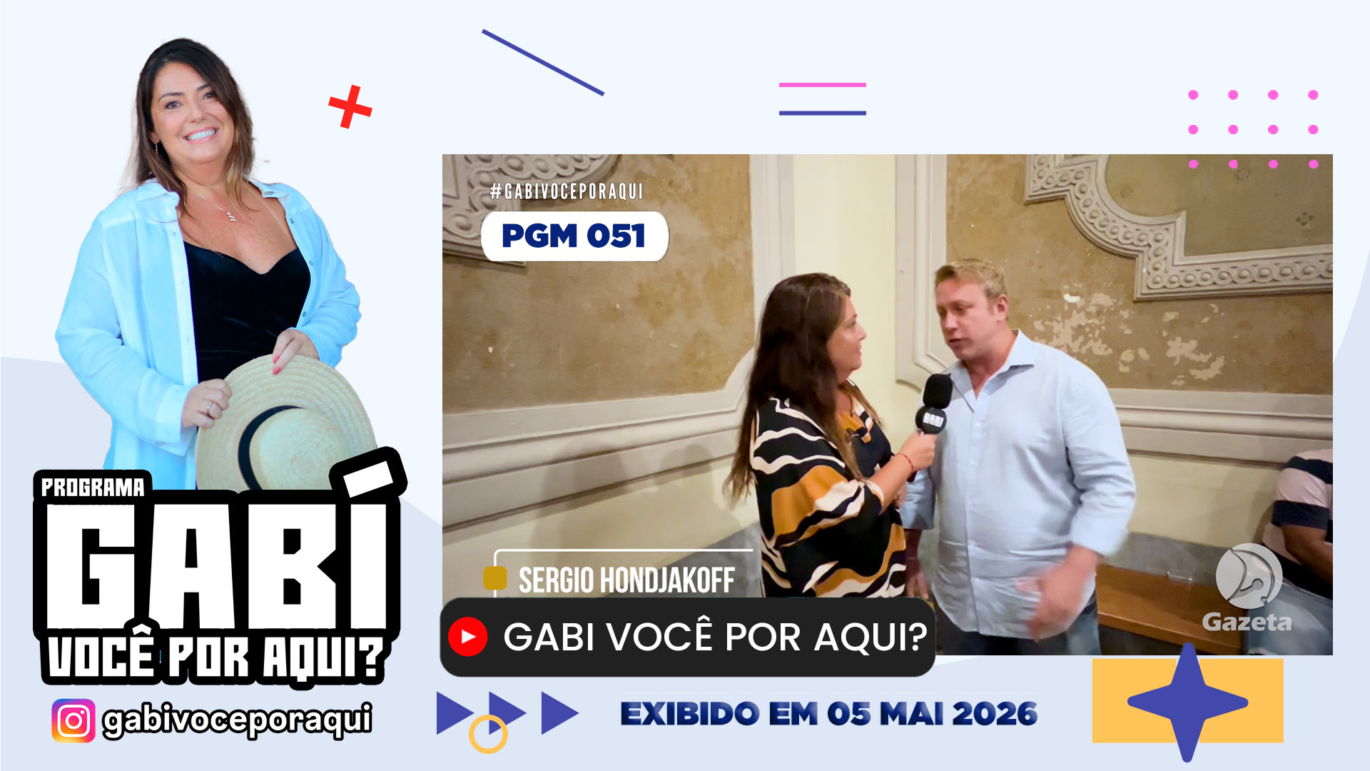 Gabi Você por Aqui? - PGM nº 051