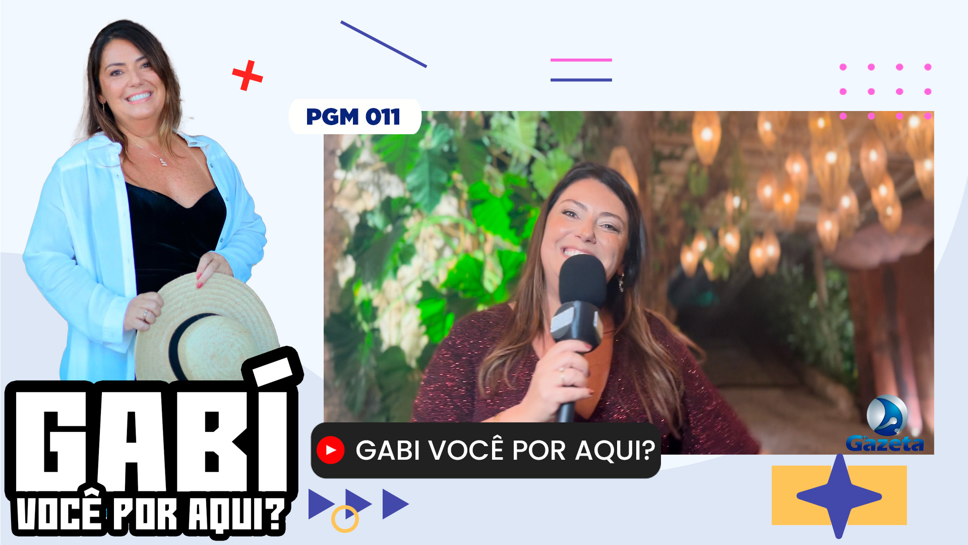 Gabi você por Aqui? - PGM 011