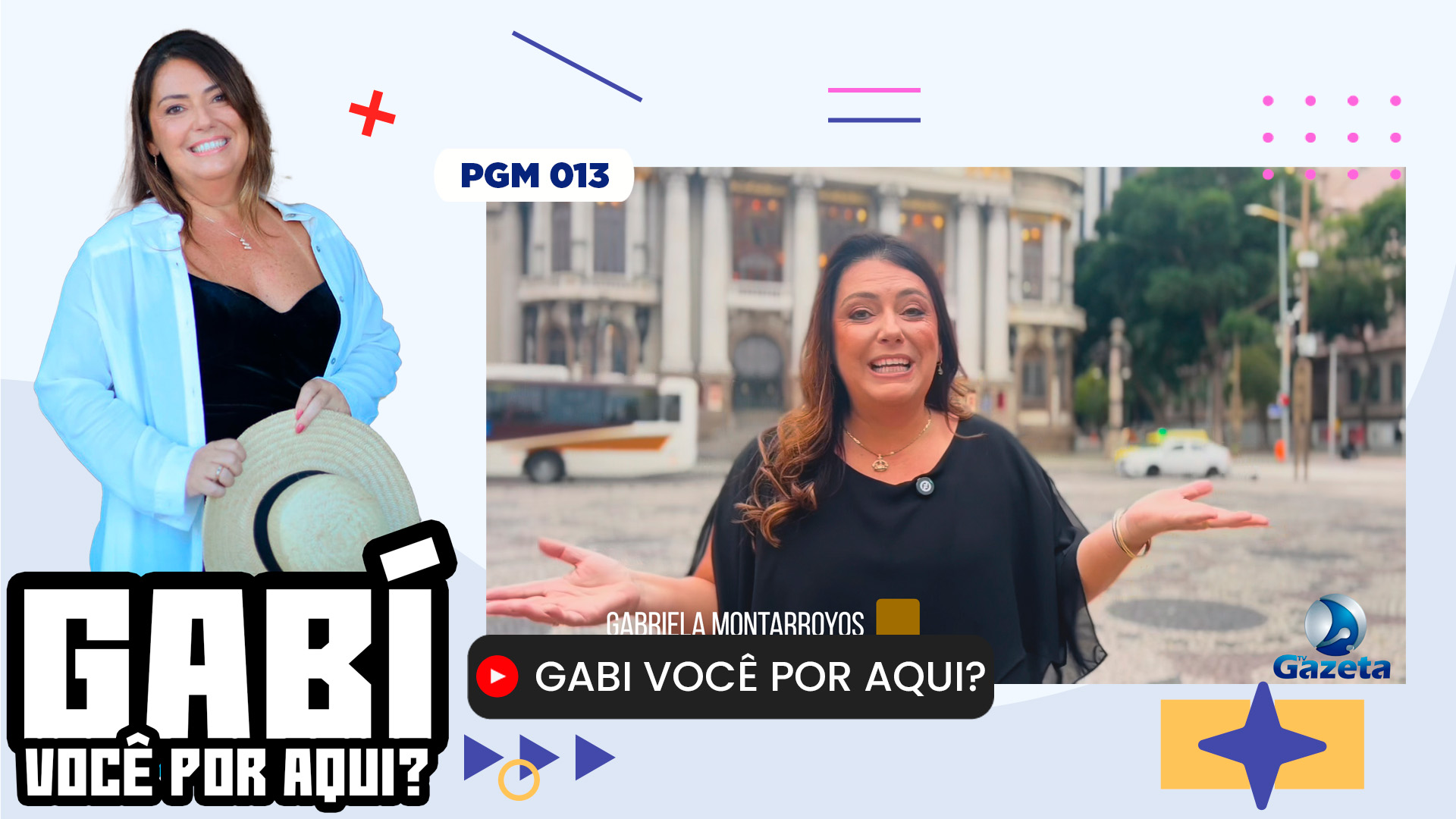Gabi você por Aqui? - PGM 013
