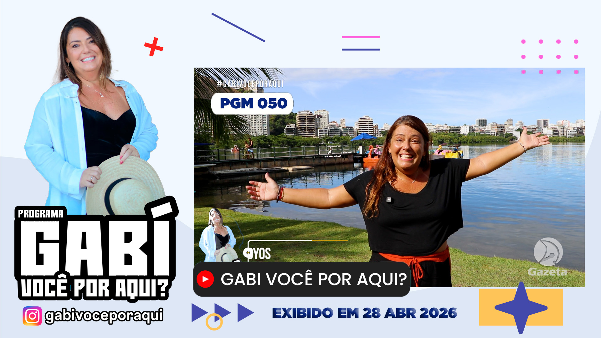 Gabi Você por Aqui? - PGM nº 050